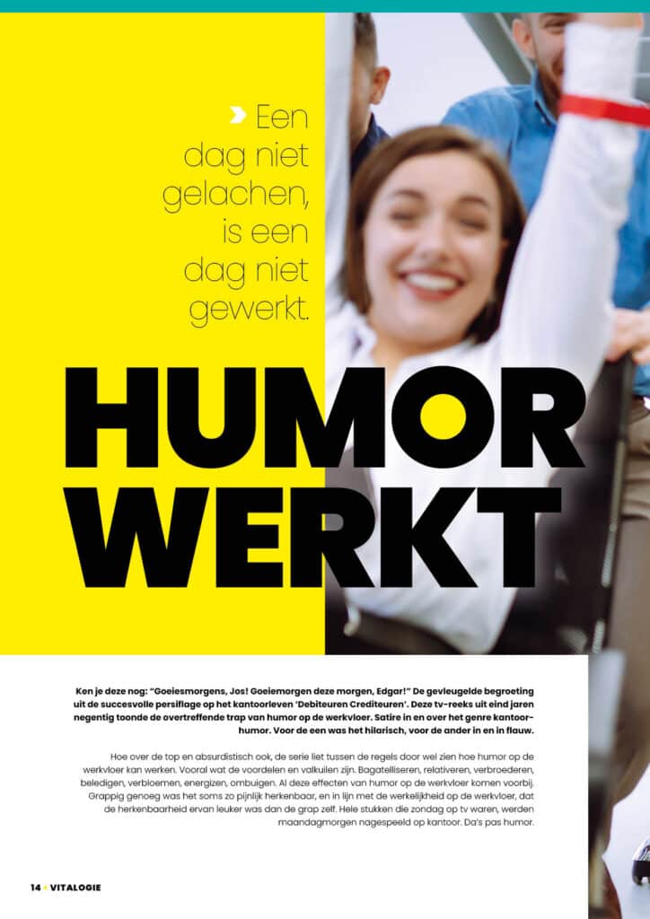 Vitalogie magazine editie 5 - artikel over Humor op de werkvloer. Een dag niet gelachen is een dag niet gewerkt.